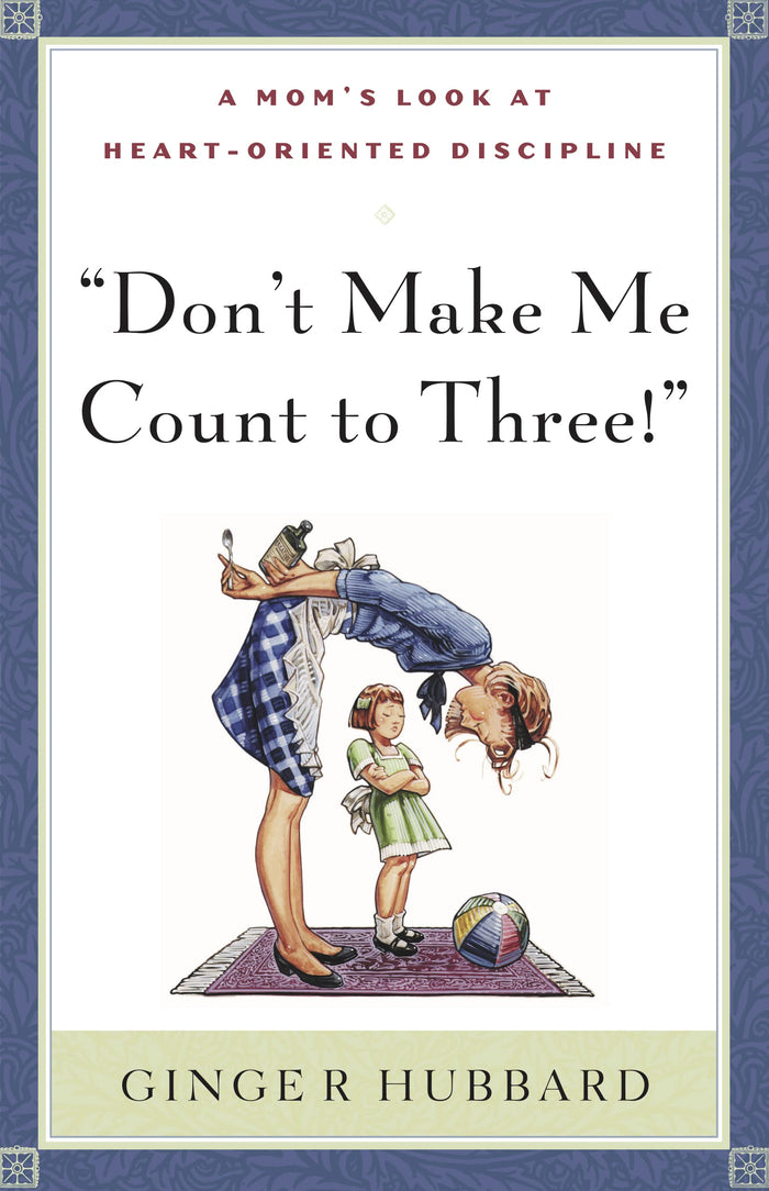 Don't Make Me Count to Three by contributor - Paperback cover