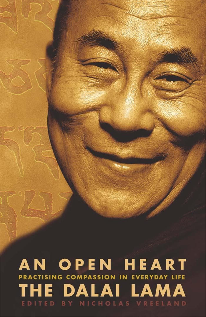 An Open Heart: Practising Compassion in Everyday Life by The Dalai Lama Edited By Nicholas Vreeland - Paperback cover