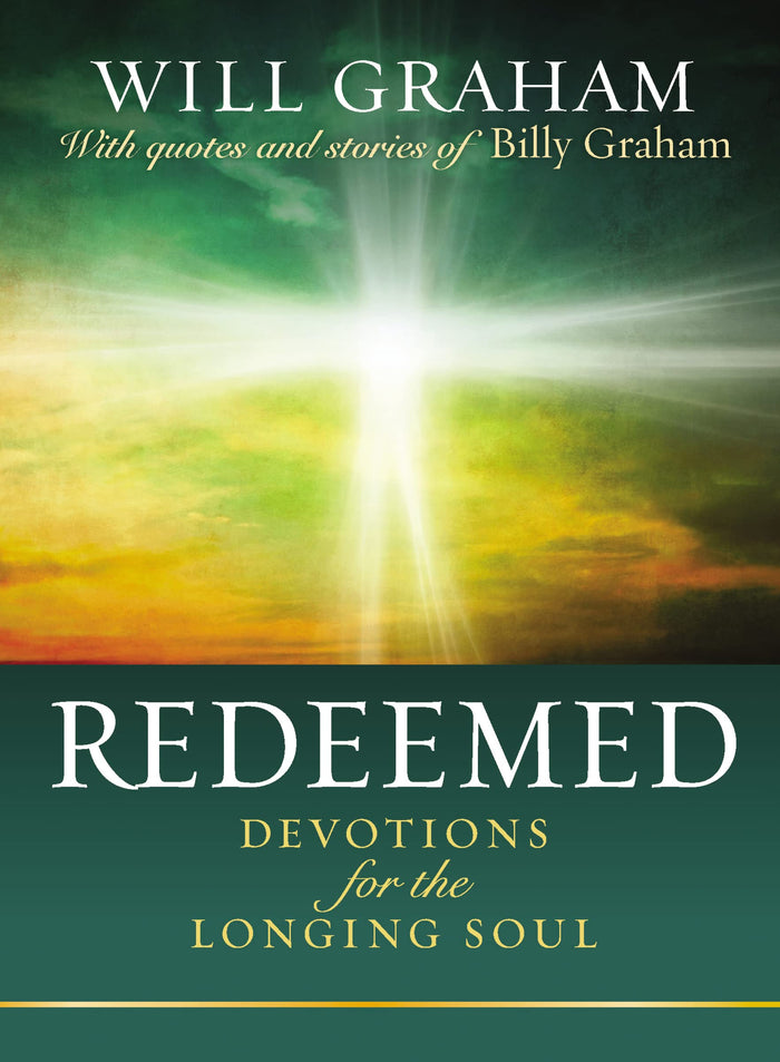 Redeemed: Devotions for the Longing Soul by Will Graham - Hardcover cover