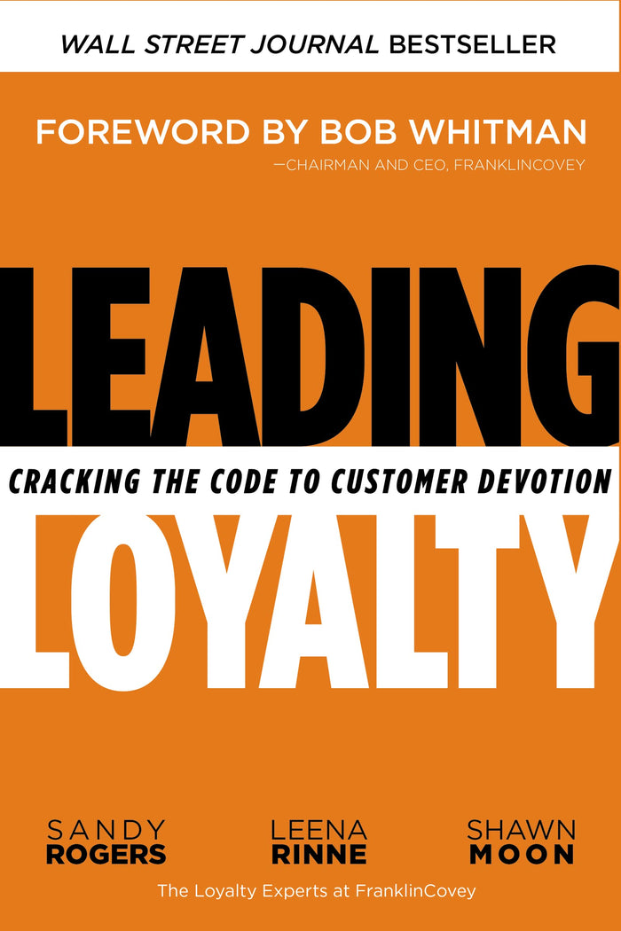 Leading Loyalty: Cracking the Code to Customer Devotion by Sandy Rogers - Hardcover cover