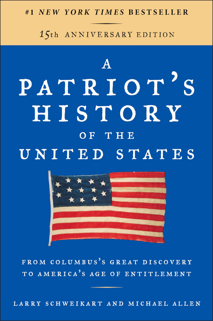 A Patriot's History of the United States: From Columbus's Great Discovery to America's Age of Entitlement, Revised Edition by Larry Schweikart - Paperback cover