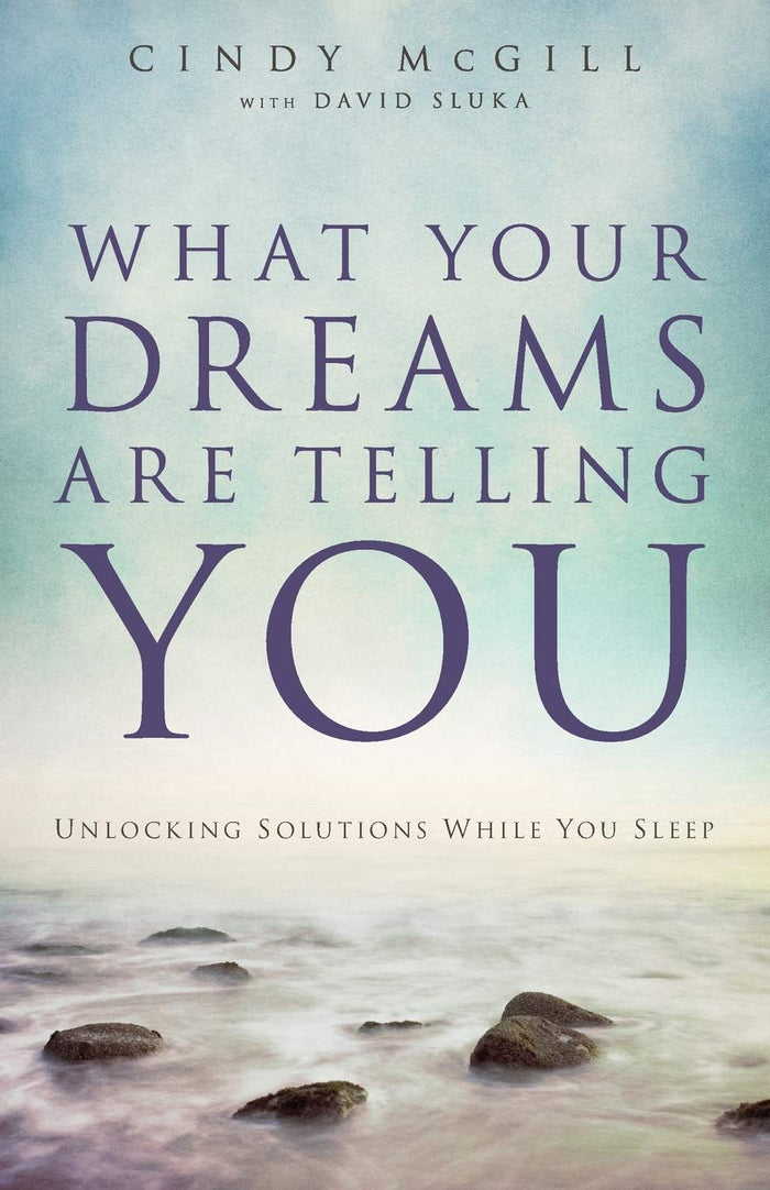 What Your Dreams Are Telling You: Unlocking Solutions While You Sleep by Cindy McGill - Paperback cover