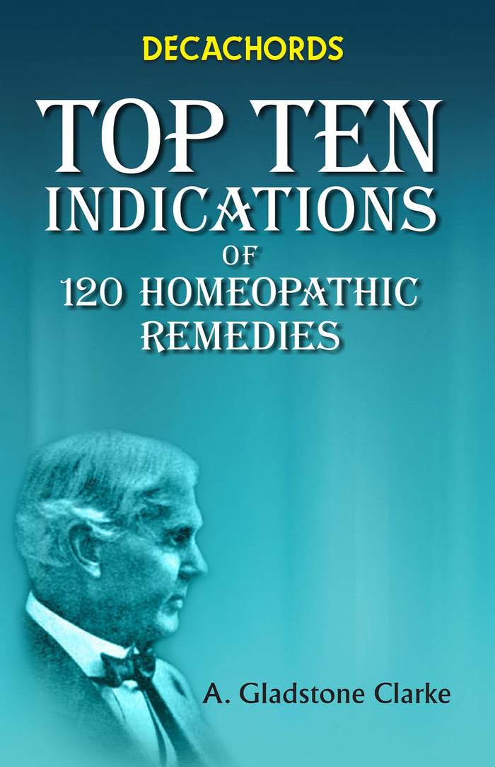 Decachords Top Ten Indications Of 120 Homeopathic Remedies by J.H. Clarke - Paperback cover