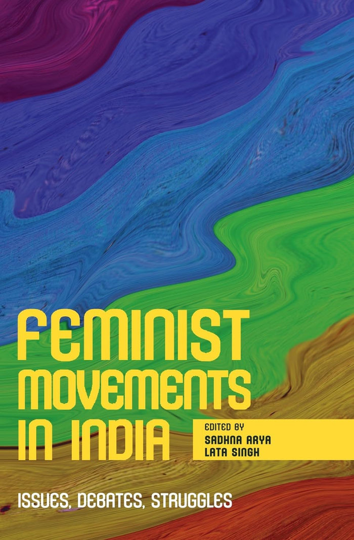 AAKAR BOOKS Feminist Movements in India: Issues, Debates, Struggles by Lata Singh Sadhna Arya - Hardcover cover