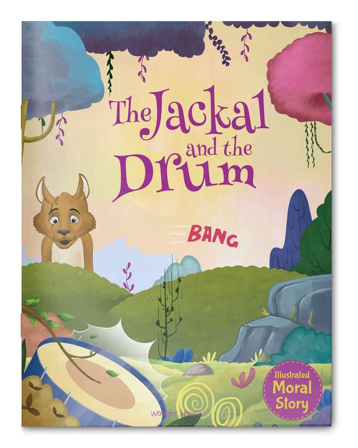 Jackal and the Drum - Illustrated Moral Story for Children, The by Wonder House Books - Paperback cover