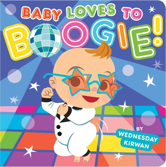 Baby Loves to Boogie! by Wednesday Kirwan - Board Book cover