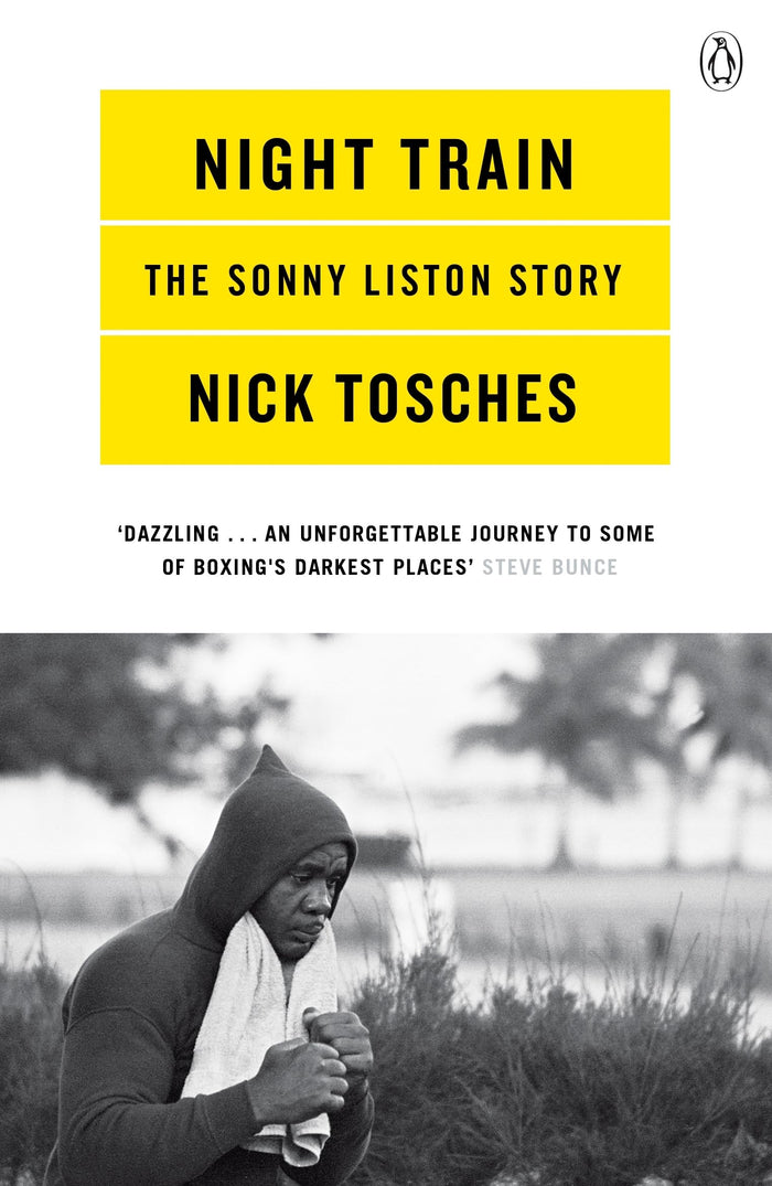 Night Train: A Biography of Sonny Liston by Nick Tosches - Paperback cover