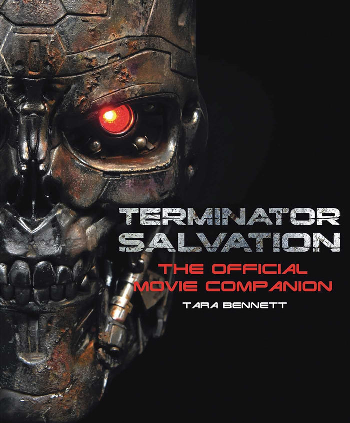 Terminator Salvation: The Movie Companion by Tara Bennett - Paperback cover
