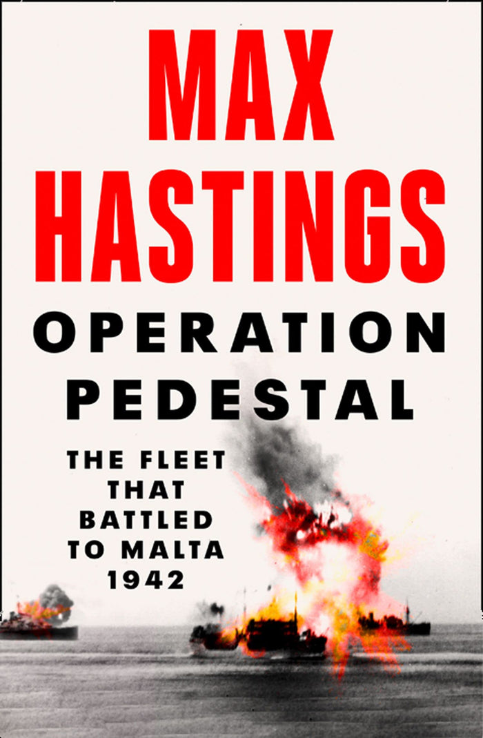 Operation Pedestal: The Fleet That Battled to Malta 1942 by Max Hastings - Paperback cover