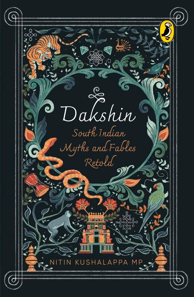 Dakshin: South Indian Myths and Fables Retold by Nitin Kushalappa MP - Paperback cover