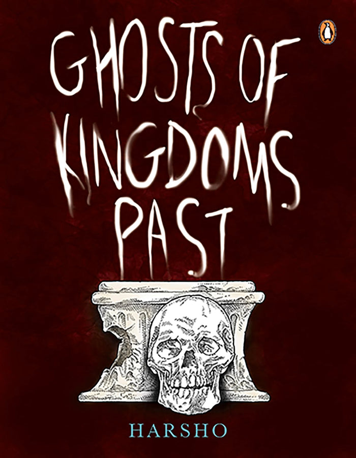 Ghosts of Kingdoms Past by Harsho Mohan Chattoraj - Paperback cover