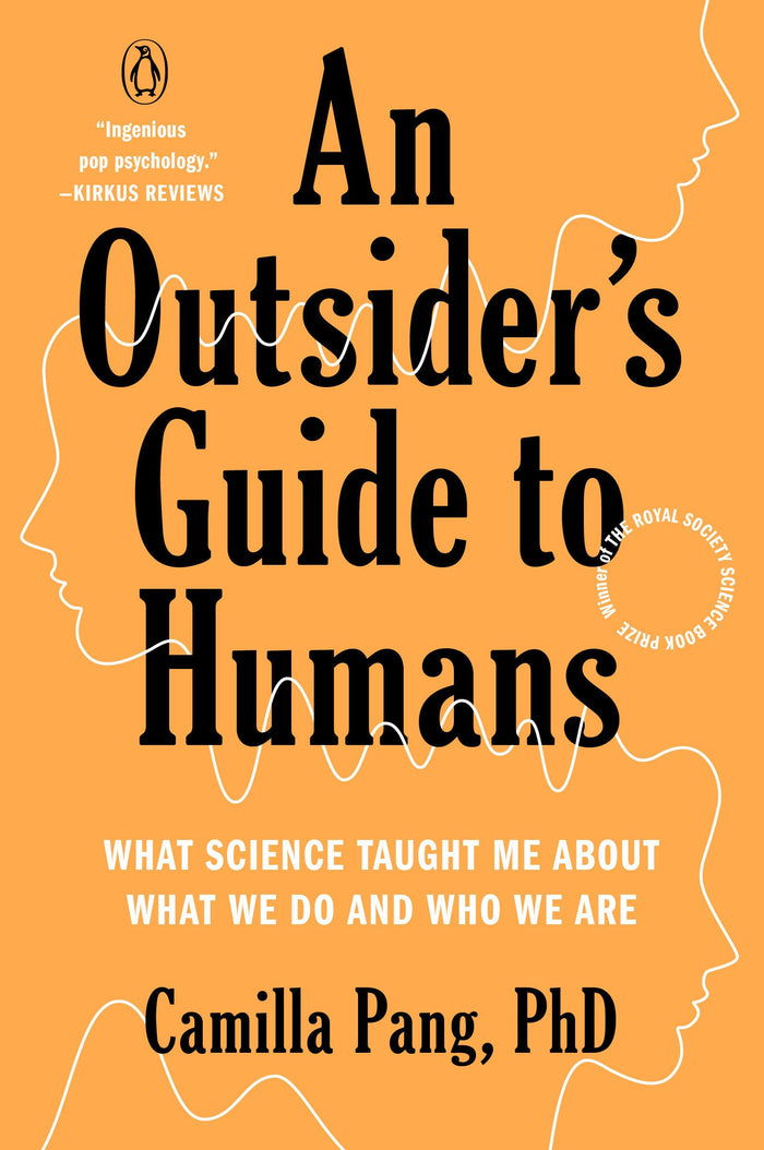 An Outsider's Guide to Humans: What Science Taught Me About What We Do and Who We Are by Camilla Pang PhD - Paperback cover