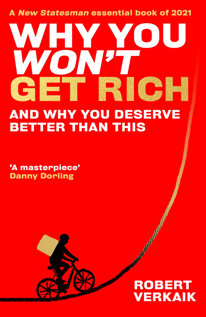 Why You Won't Get Rich: And Why You Deserve Better Than This by Robert Verkaik - Paperback cover