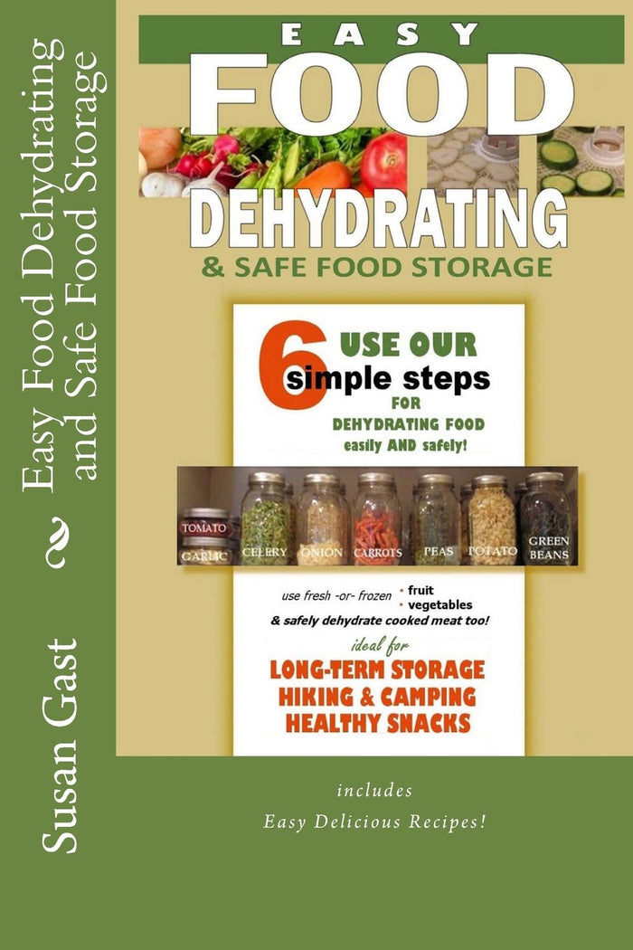 Easy Food Dehydrating and Safe Food Storage by Susan Gast - Paperback cover