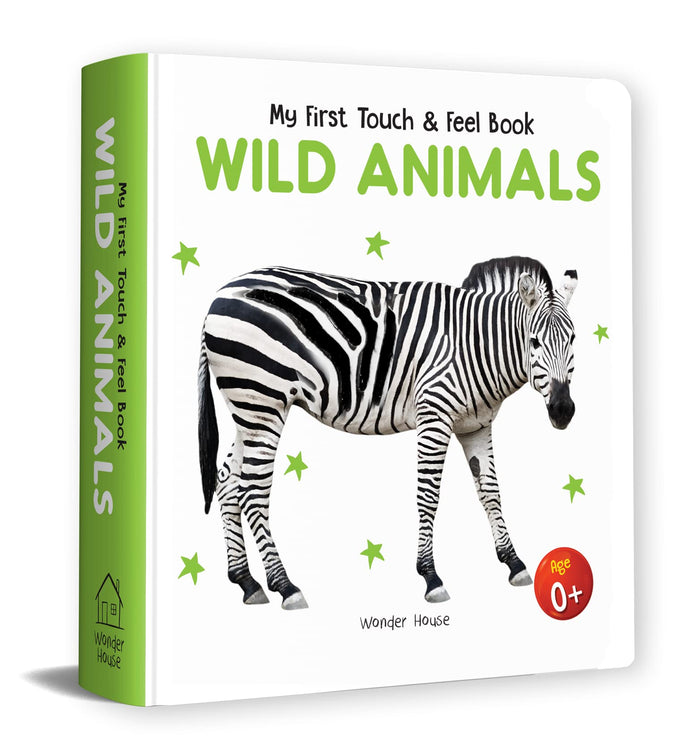 My First Book Of Touch And Feel - Wild Animals : Touch And Feel Board Book For Children by Wonder House Books - Board Book cover
