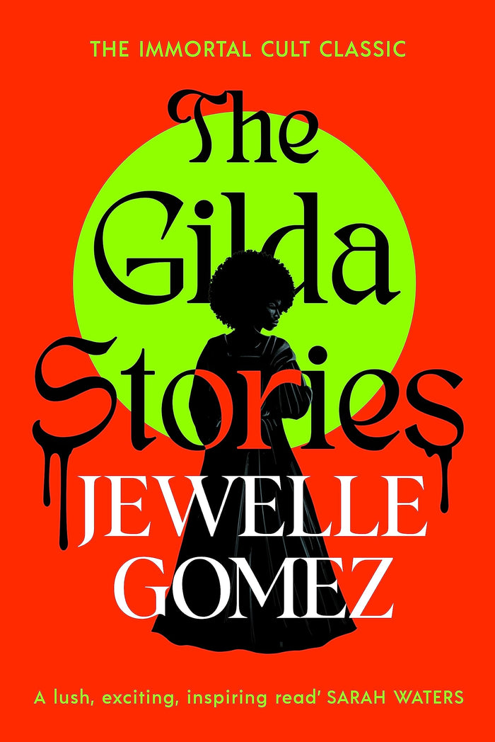The Gilda Stories: The immortal cult classic by Jewelle Gomez - Hardcover cover