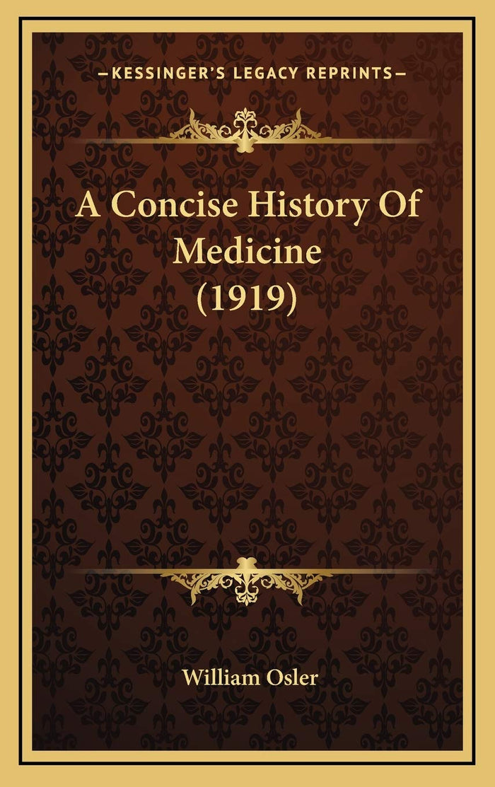 A Concise History Of Medicine (1919) by William Osler - Hardcover cover