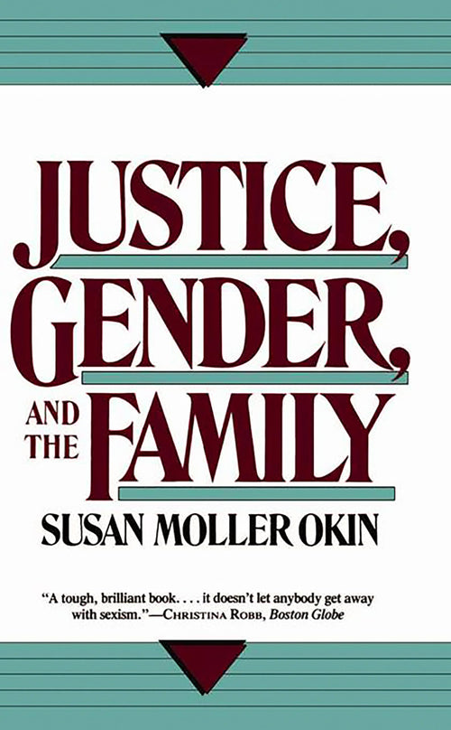 Justice, Gender, and the Family by Susan Moller Okin - Paperback cover