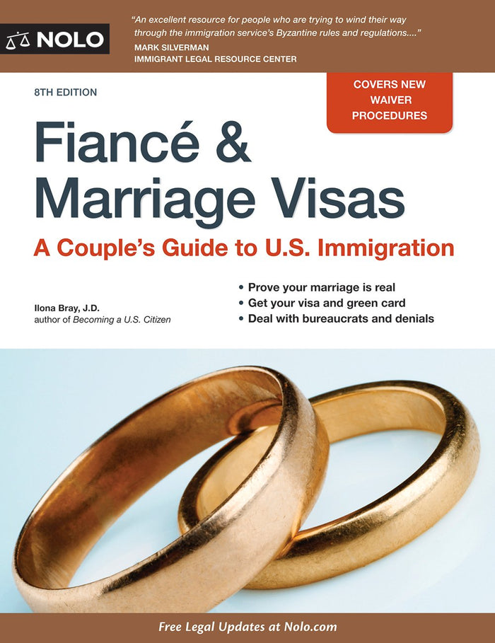 Fiance & Marriage Visas + Website: A Couple's Guide to U.S. Immigration by Ilona M. Bray - Paperback cover