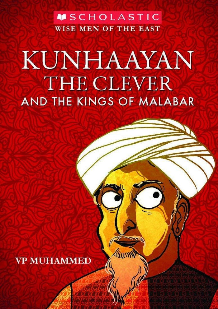 Kunhaayan the Clever and the Kings of Malabar by V. P. Muhammed - Paperback cover