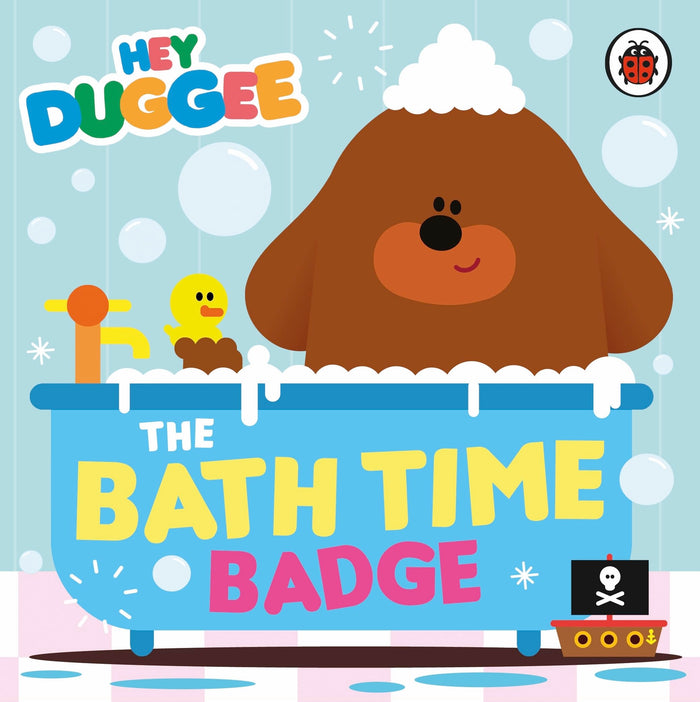 Hey Duggee: The Bath Time Badge by Hey Duggee - Board Book cover