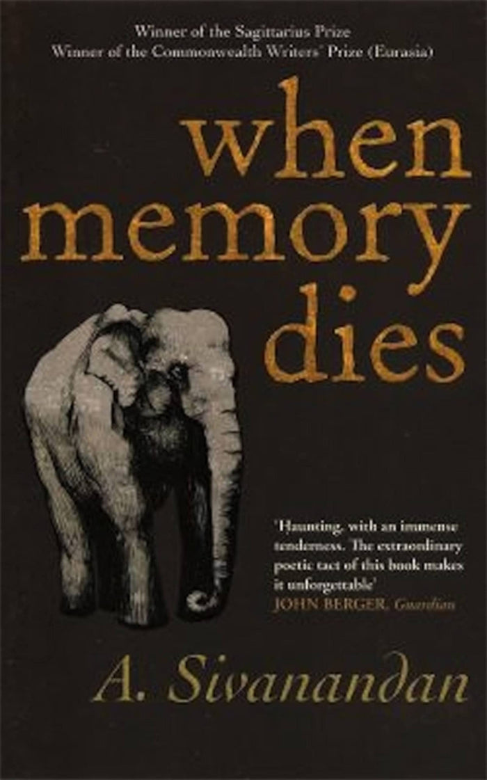 When Memory Dies by A. Sivanandan - Paperback cover
