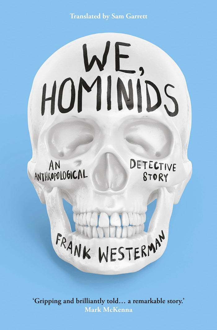 We, Hominids: An anthropological detective story by Frank Westerman - Paperback cover
