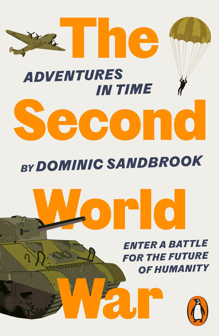Adventures in Time: The Second World War by Dominic Sandbrook - Paperback cover