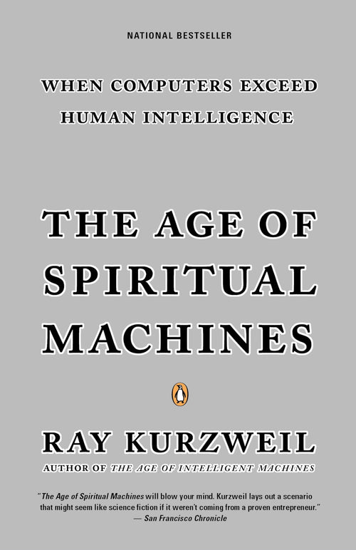 The Age of Spiritual Machines: When Computers Exceed Human Intelligence by Ray Kurzweil - Paperback cover