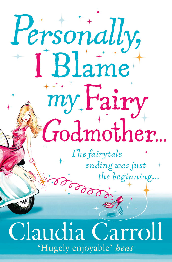 Personally, I Blame My Fairy Godmother by Claudia Carroll - Paperback cover