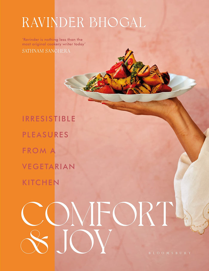 Comfort and Joy: Irresistible Pleasures from a Vegetarian Kitchen by Ravinder Bhogal - Hardcover cover