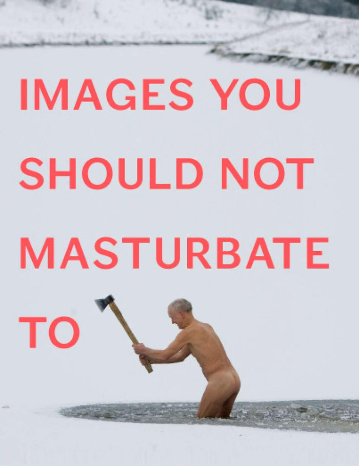 Images You Should Not Masturbate To by Rob Hibbert - Paperback cover