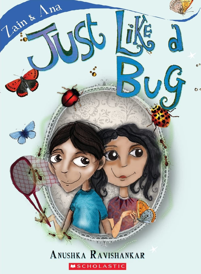 Zain And Ana #3: Just Like A Bug (Zain & Ana #03) by Anushka Ravishankar - Paperback cover