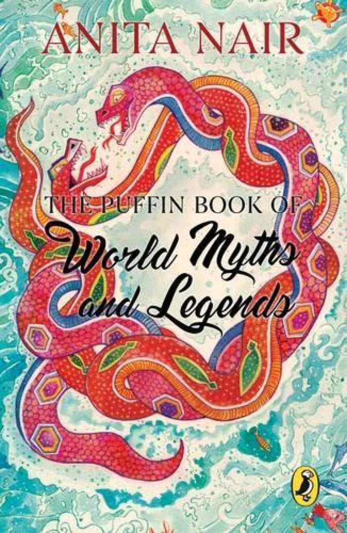 The Puffin Book of World Myths and Legends by Anita Nair - Paperback cover