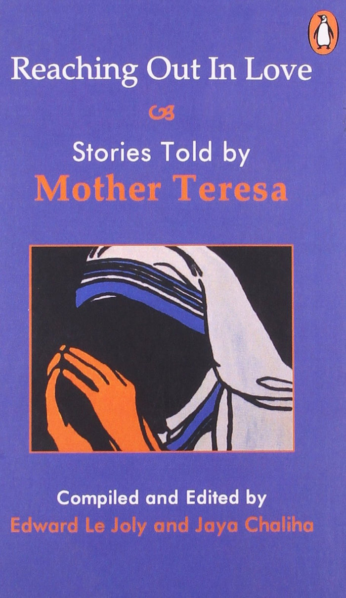 Reaching Out In Love and Stories Told By Mother Teresa by Chaliha Lejoly - Paperback cover