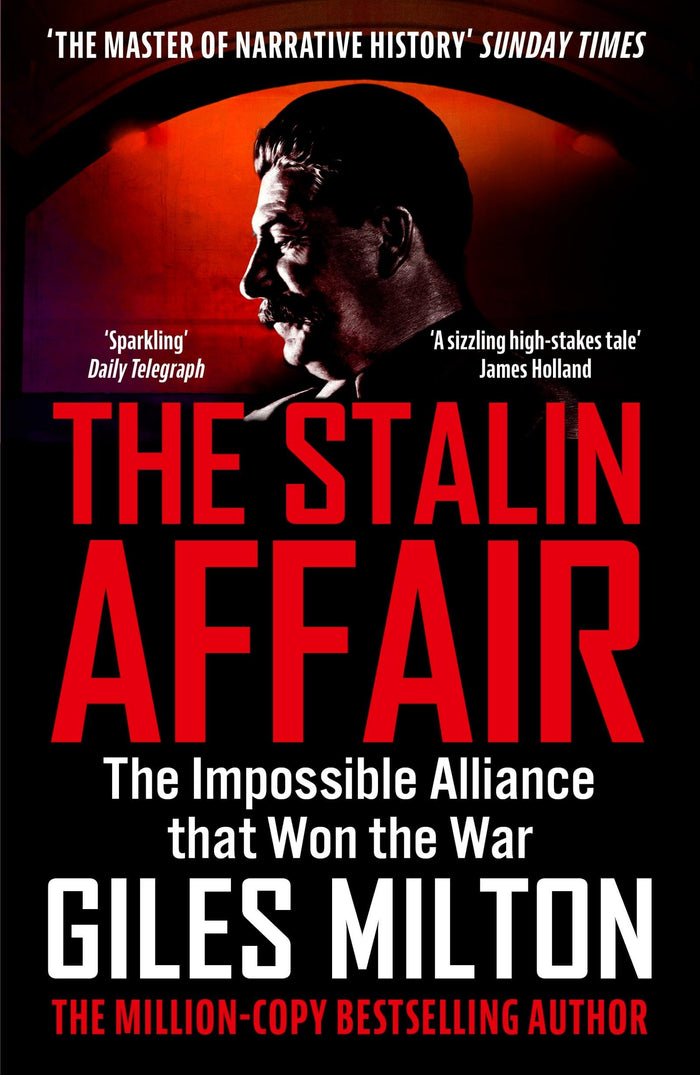 John Murray The Stalin Affair The Impossible Alliance that Won the War (International Edition). by Giles Milton - Paperback cover