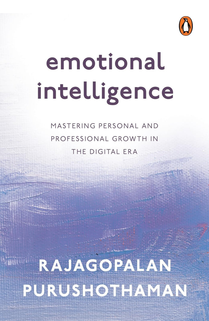 Emotional Intelligence: Mastering Personal and Professional Growth in the Digital Era by Rajagopalan Purushothaman - Paperback cover