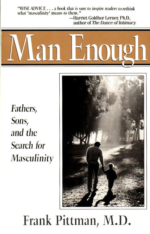 Man Enough: Fathers, Sons, and the Search for Masculinity (Perigee) by Frank Pittman - Paperback cover