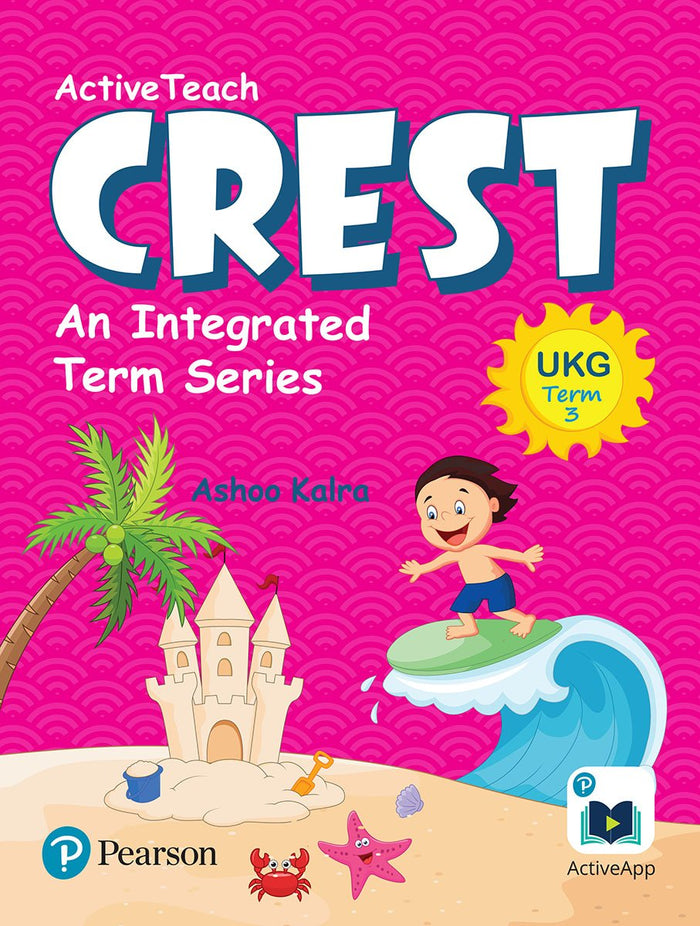 ActiveTeach Crest: Integrated Book for CBSE/State Board Class - UKG, Term 3 (Combo) by Ashoo Kalra - Paperback cover