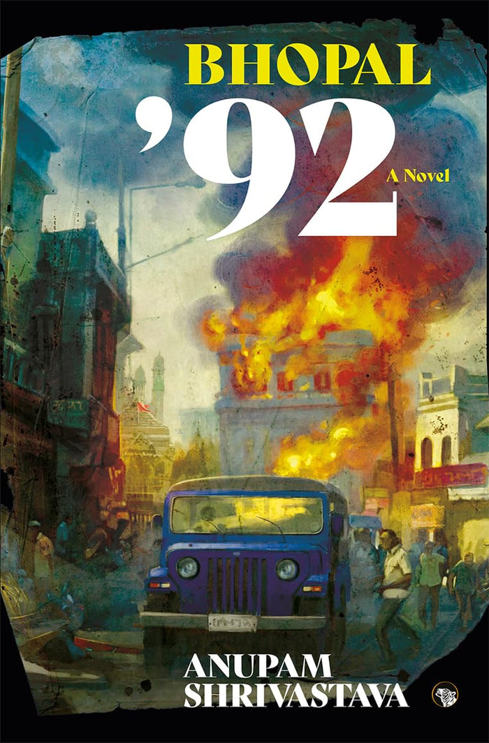 Bhopal ’92: A Novel by Anupam Shrivastava - Paperback cover