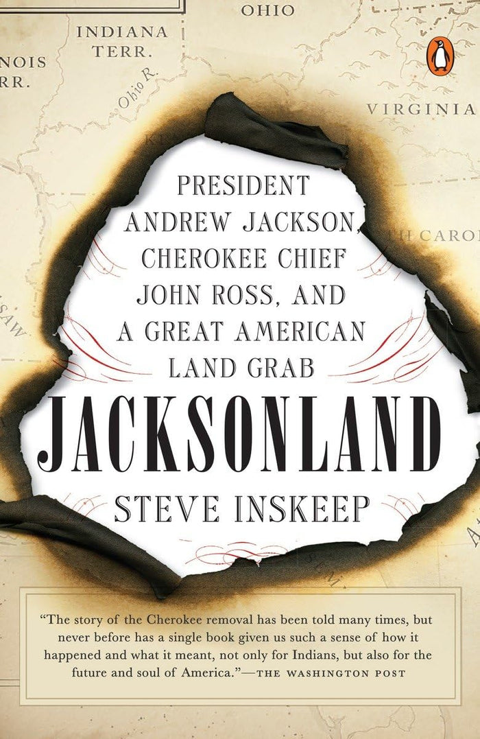 Jacksonland: President Andrew Jackson, Cherokee Chief John Ross, and a Great American Land Grab by Steve Inskeep - Paperback cover