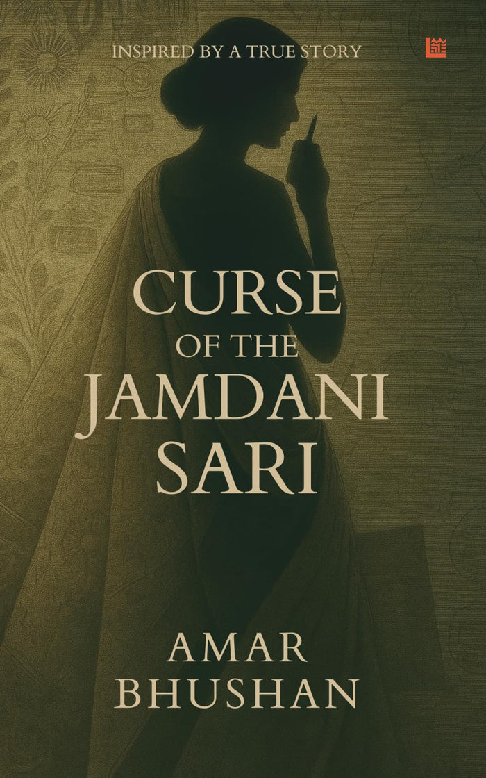 The Curse of the Jamdani Sari [Premium Paperback] | Inspired By Real Events | Political Thriller | Geopolitical Conspiracy by Amar Bhushan - Paperback cover