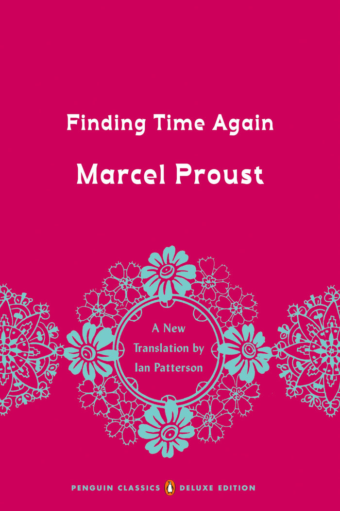 Finding Time Again: In Search of Lost Time, Volume 7 (Penguin Classics Deluxe Edition) by Marcel Proust - Paperback cover