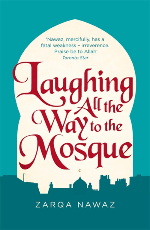 Laughing All the Way to the Mosque: The Misadventures of a Muslim Woman by Zarqa Nawaz - Paperback cover