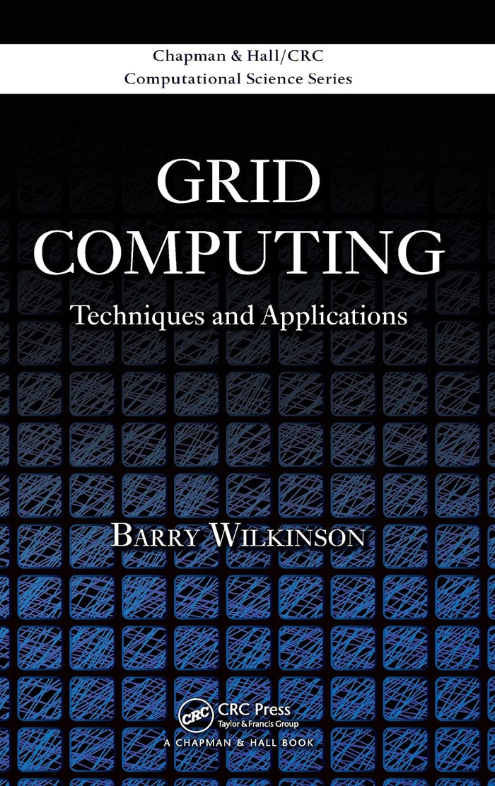 Grid Computing: Techniques and Applications (Chapman & Hall/CRC Computational Science) by Barry Wilkinson - Hardcover cover