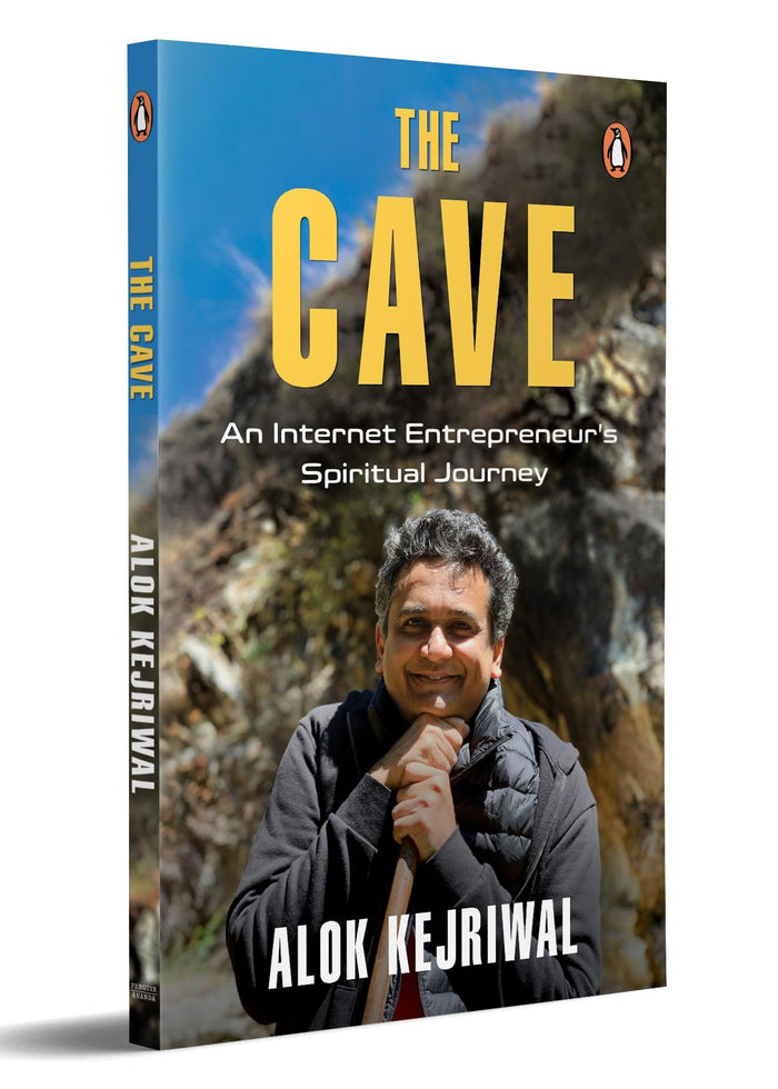 The Cave: An Internet Entrepreneur’s Spiritual Journey by Alok Kejriwal - Paperback cover