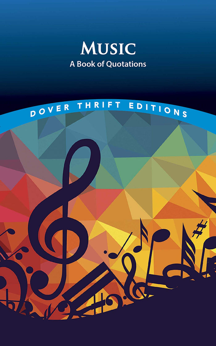 Music: A Book of Quotations (Dover Thrift Editions: Speeches/Quotations) - Paperback cover