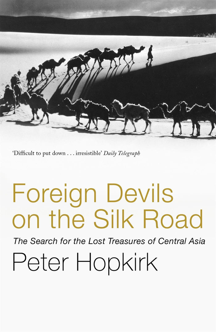 Foreign Devils on the Silk Road by Peter Hopkirk - Paperback cover