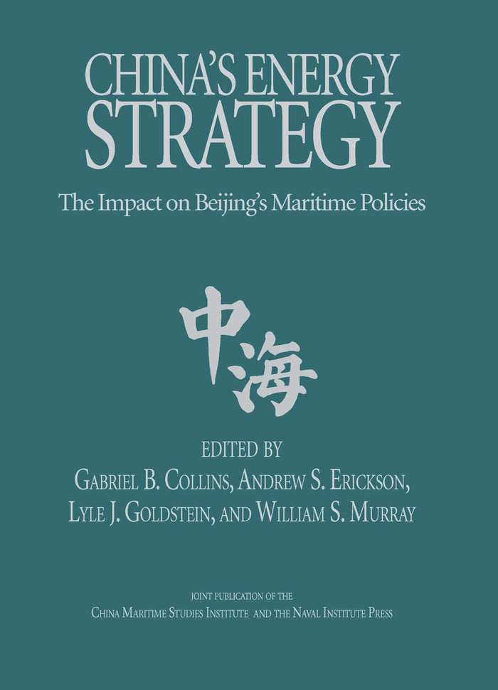 China's Energy Strategy: The Impact on Bejing's Maritime Policies (Studies in Chinese Maritime Development) - Hardcover cover