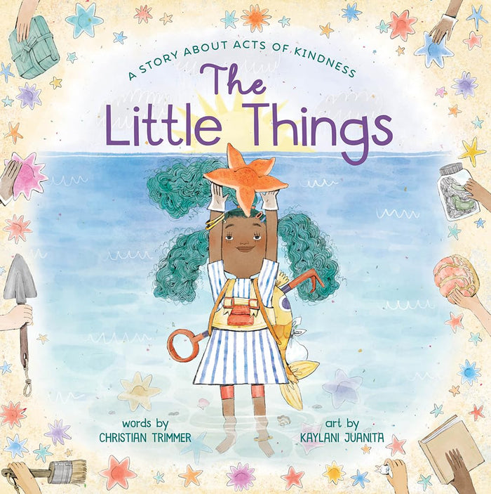 The Little Things: A Story About Acts of Kindness by Christian Trimmer - Hardcover cover